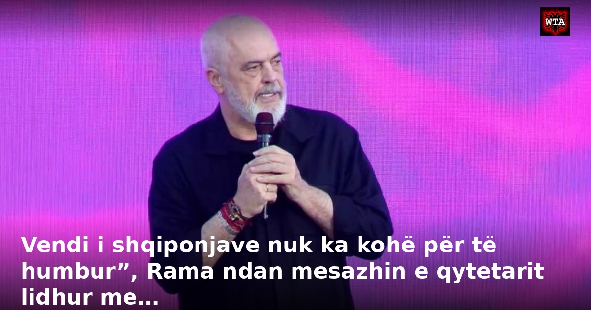 Vendi i shqiponjave nuk ka kohë për të humbur”, Rama ndan mesazhin e qytetarit lidhur me…