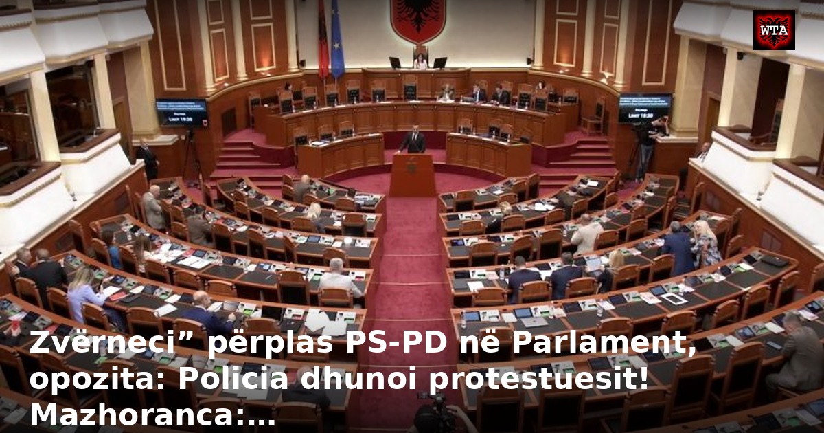 Zvërneci” përplas PS-PD në Parlament, opozita: Policia dhunoi protestuesit! Mazhoranca:…