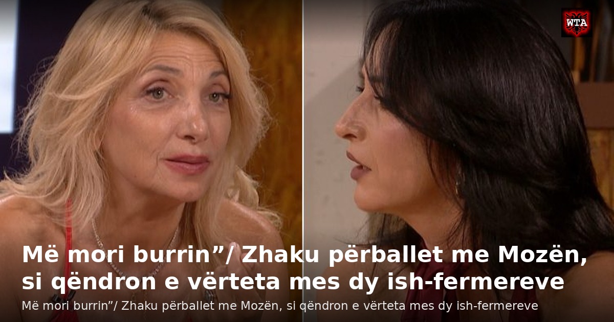 Më mori burrin”/ Zhaku përballet me Mozën, si qëndron e vërteta mes dy ish-fermereve