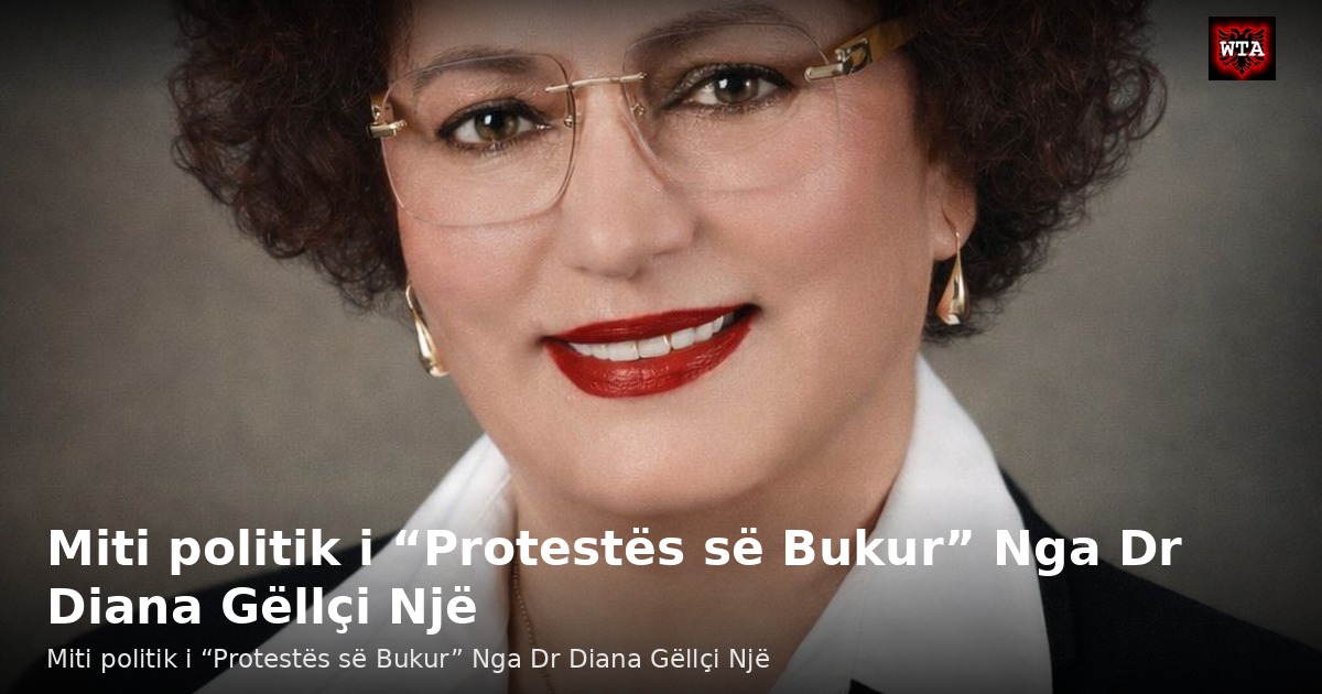 Miti politik i “Protestës së Bukur” Nga Dr Diana Gëllçi Një