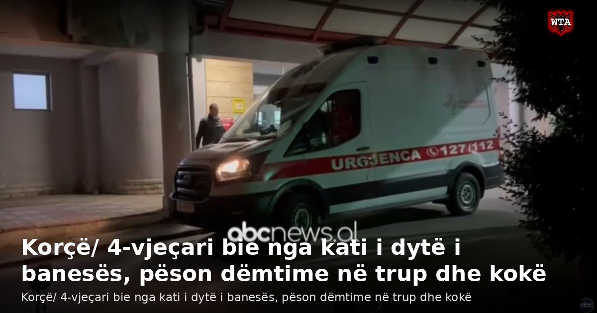 Korçë/ 4-vjeçari bie nga kati i dytë i banesës, pëson dëmtime në trup dhe kokë