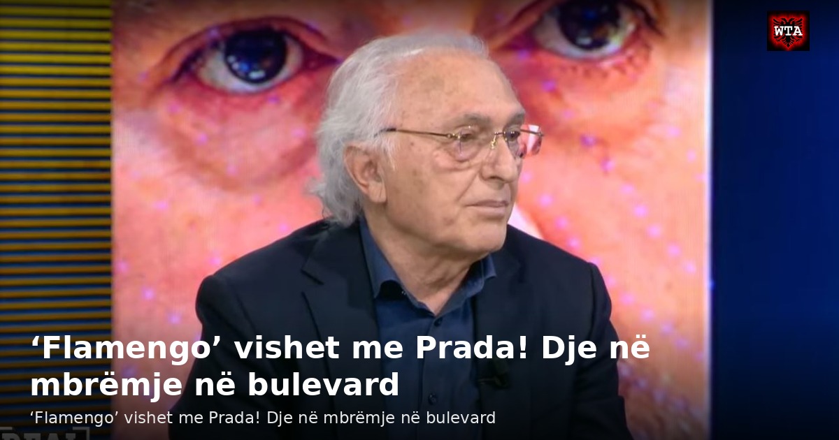 ‘Flamengo’ vishet me Prada! Dje në mbrëmje në bulevard
