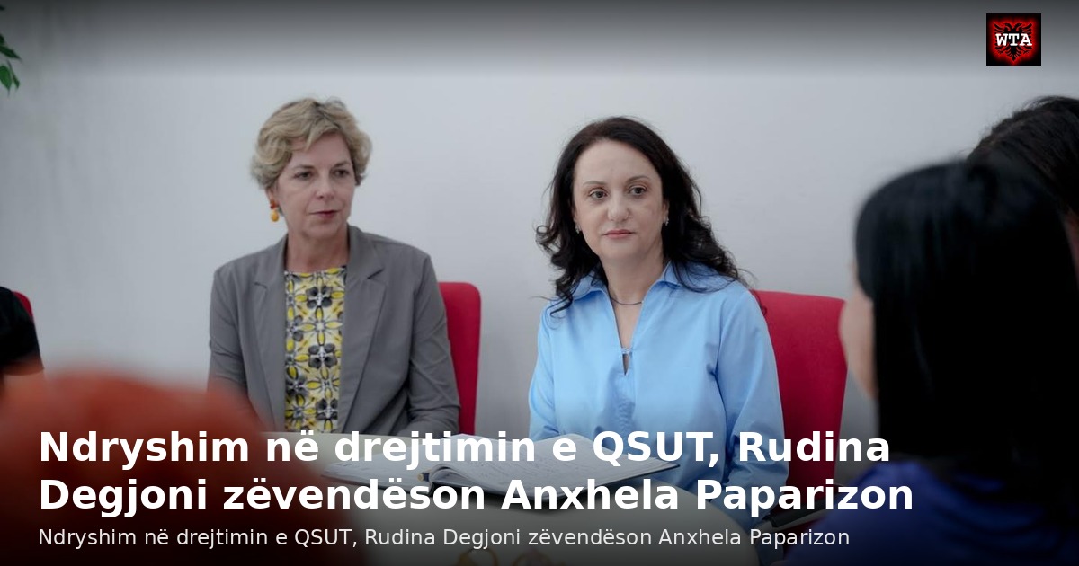 Ndryshim në drejtimin e QSUT, Rudina Degjoni zëvendëson Anxhela Paparizon