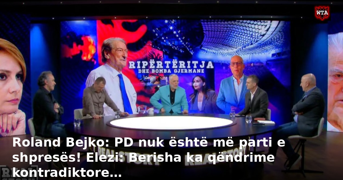 Roland Bejko: PD nuk është më parti e shpresës! Elezi: Berisha ka qëndrime kontradiktore…