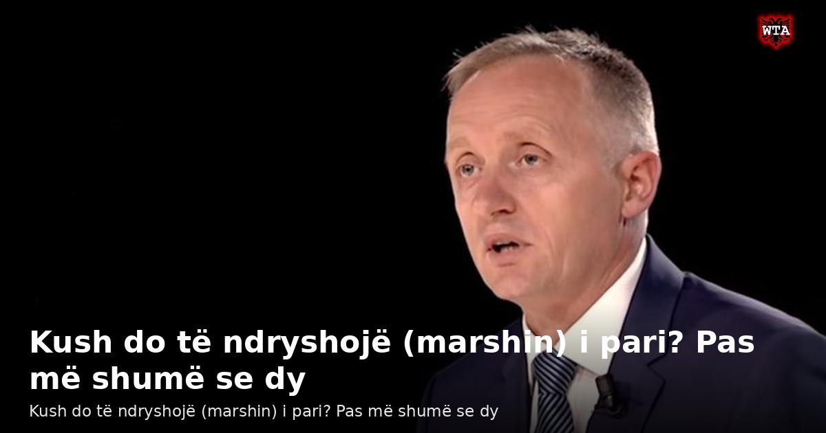 Kush do të ndryshojë (marshin) i pari? Pas më shumë se dy