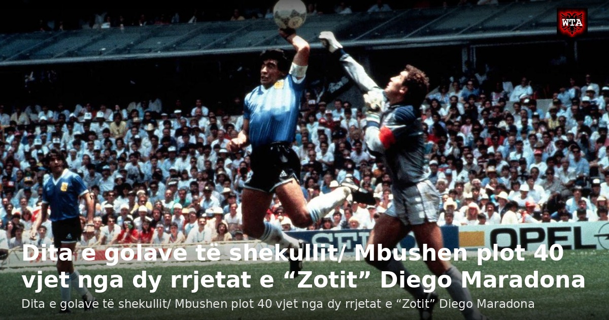 Dita e golave të shekullit/ Mbushen plot 40 vjet nga dy rrjetat e “Zotit” Diego Maradona