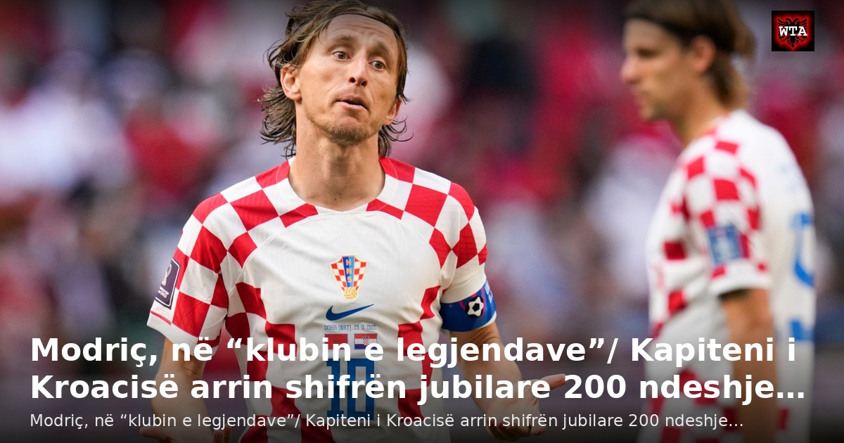 Modriç, në “klubin e legjendave”/ Kapiteni i Kroacisë arrin shifrën jubilare 200 ndeshje…