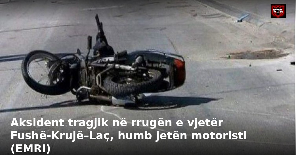 Aksident tragjik në rrugën e vjetër Fushë-Krujë–Laç, humb jetën motoristi (EMRI)