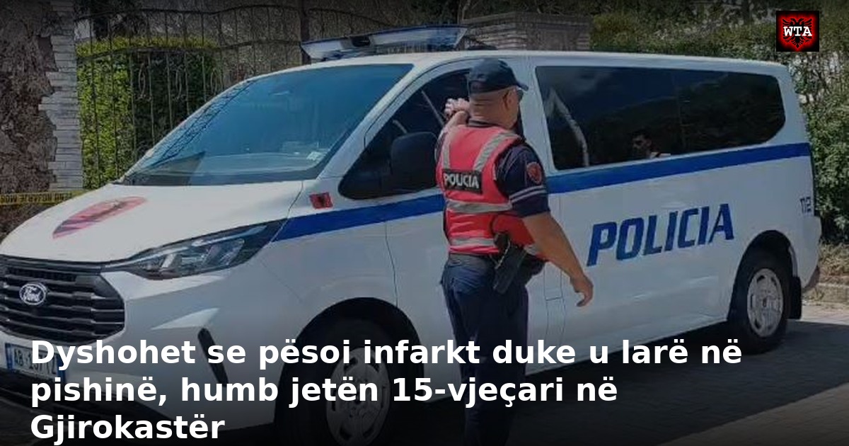 Dyshohet se pësoi infarkt duke u larë në pishinë, humb jetën 15-vjeçari në Gjirokastër