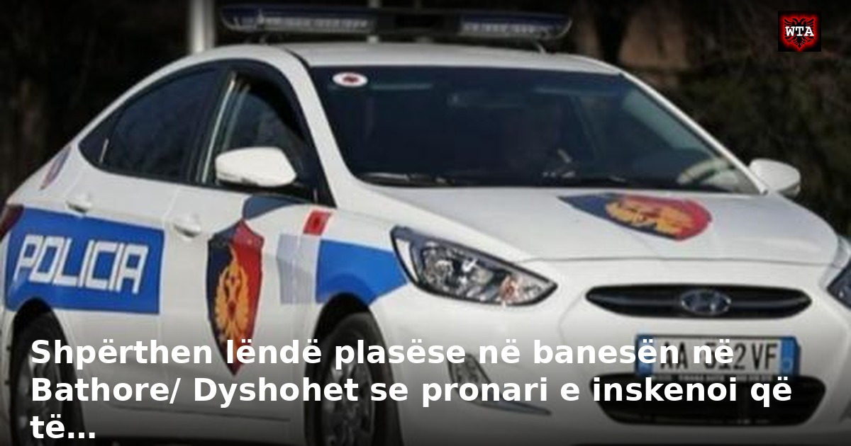 Shpërthen lëndë plasëse në banesën në Bathore/ Dyshohet se pronari e inskenoi që të…