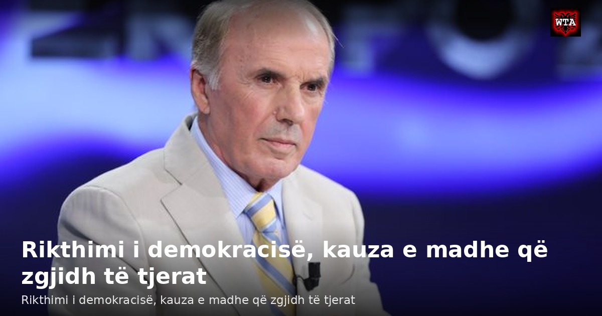 Rikthimi i demokracisë, kauza e madhe që zgjidh të tjerat