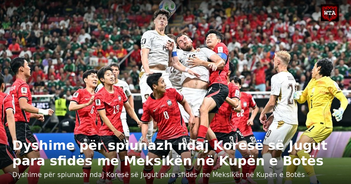 Dyshime për spiunazh ndaj Koresë së Jugut para sfidës me Meksikën në Kupën e Botës