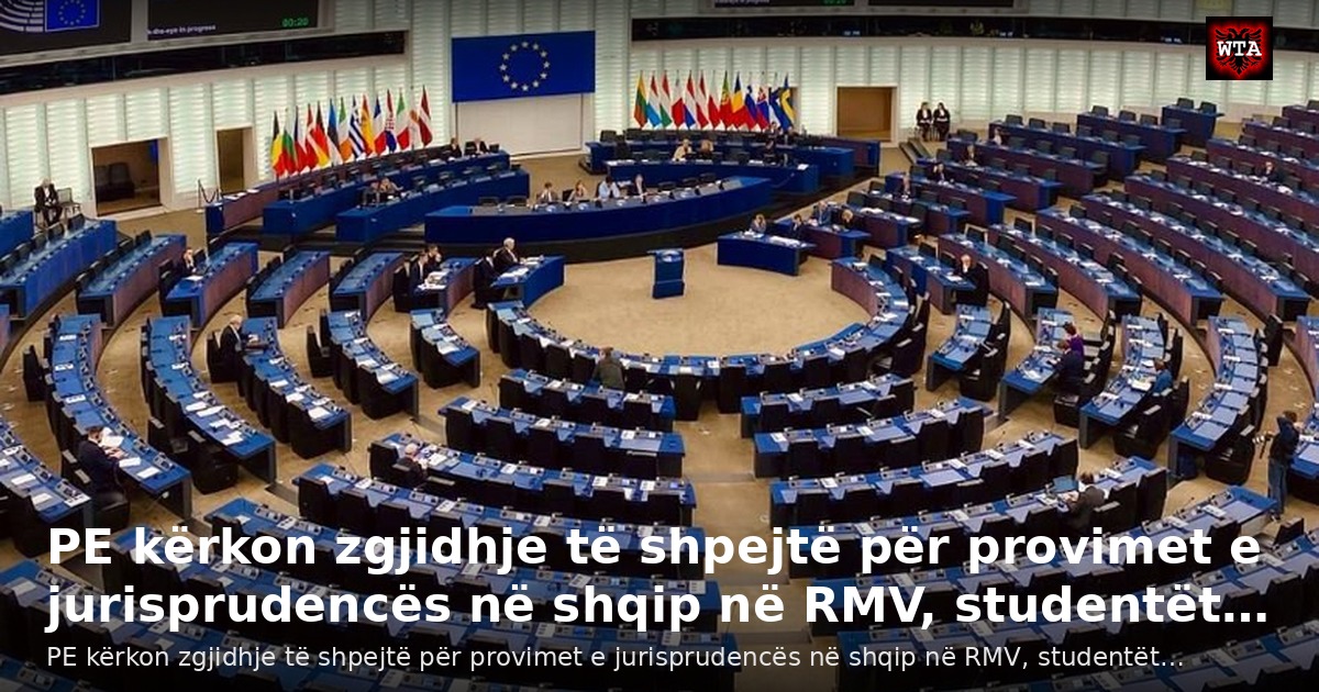 PE kërkon zgjidhje të shpejtë për provimet e jurisprudencës në shqip në RMV, studentët…