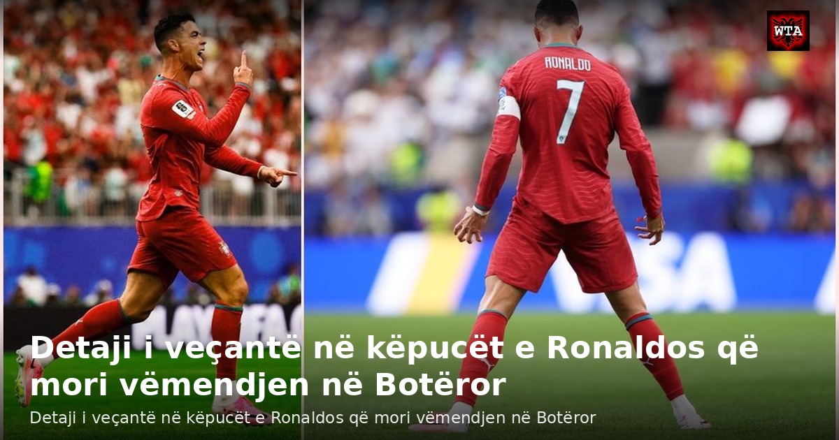 Detaji i veçantë në këpucët e Ronaldos që mori vëmendjen në Botëror