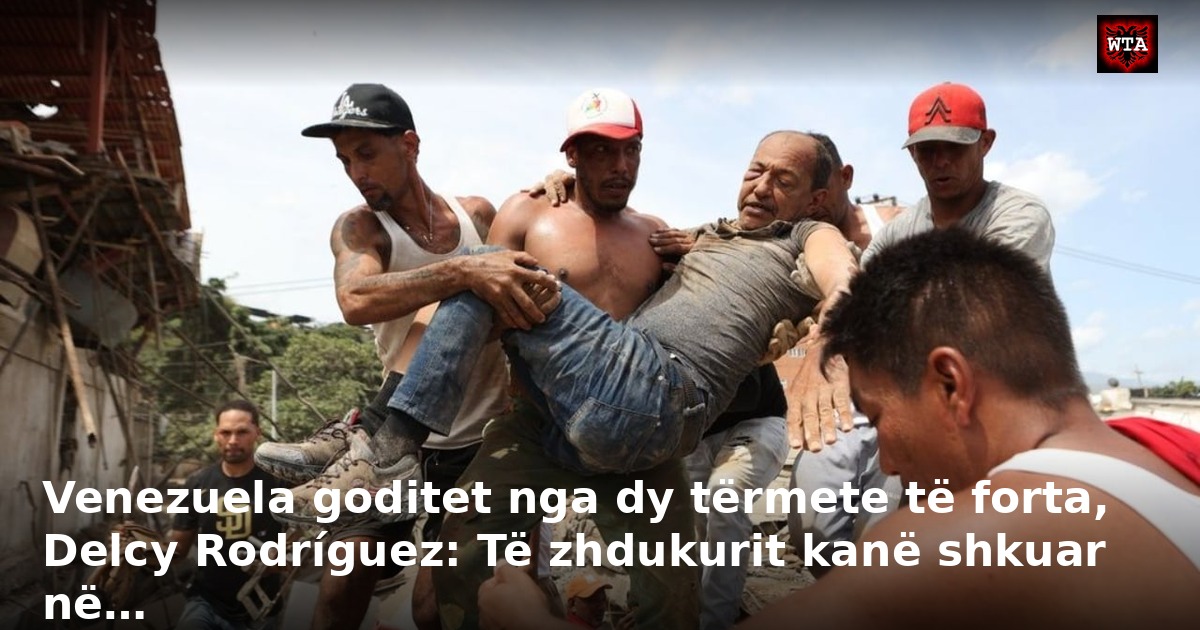 Venezuela goditet nga dy tërmete të forta, Delcy Rodríguez: Të zhdukurit kanë shkuar në…