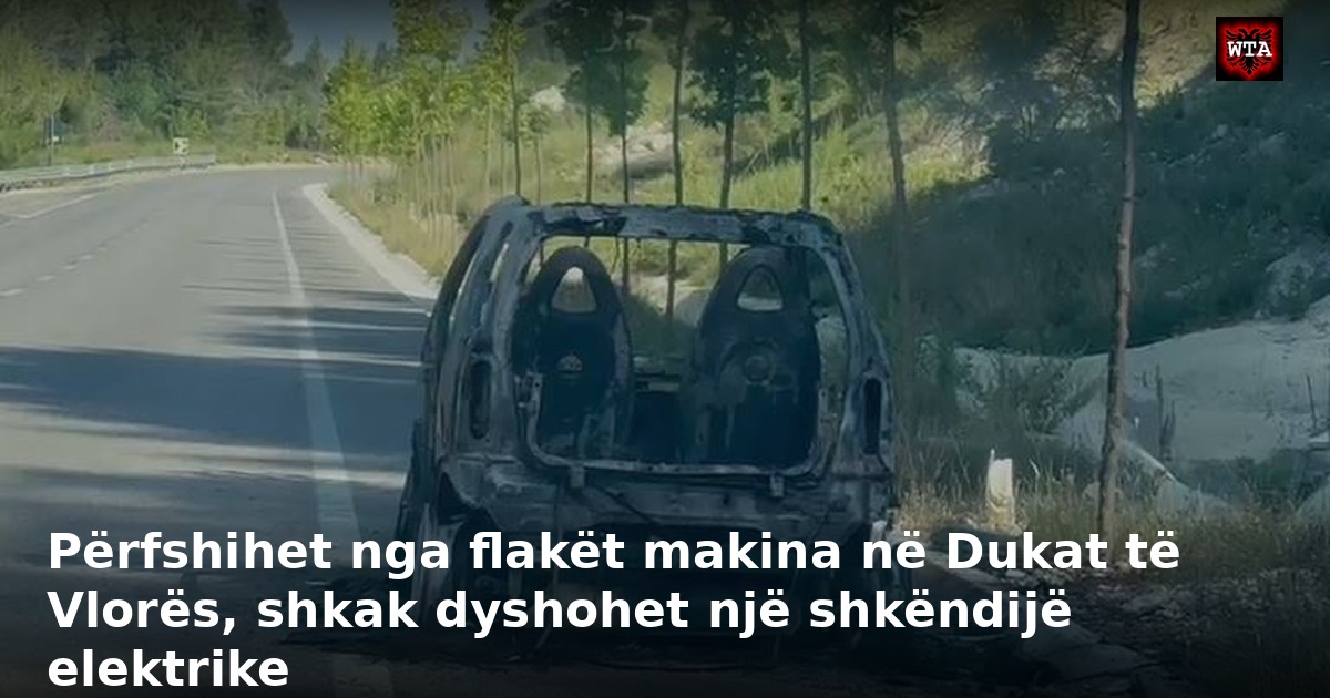 Përfshihet nga flakët makina në Dukat të Vlorës, shkak dyshohet një shkëndijë elektrike