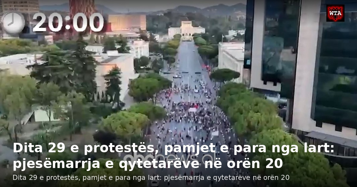 Dita 29 e protestës, pamjet e para nga lart: pjesëmarrja e qytetarëve në orën 20