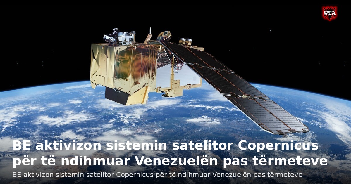 BE aktivizon sistemin satelitor Copernicus për të ndihmuar Venezuelën pas tërmeteve