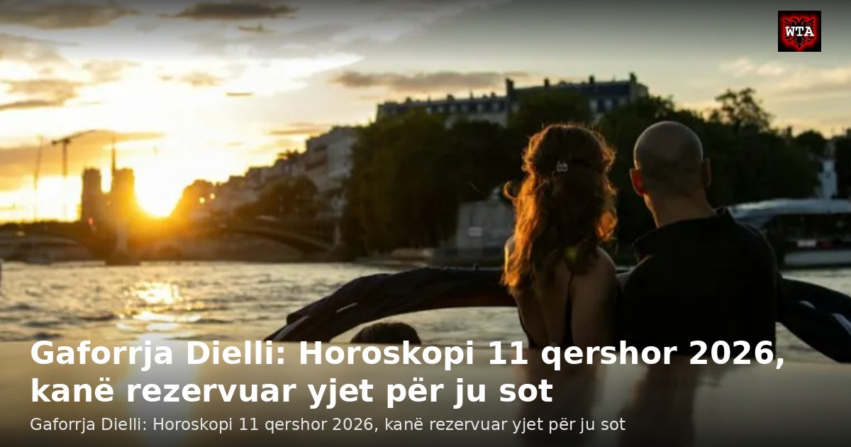 Gaforrja Dielli: Horoskopi 11 qershor 2026, kanë rezervuar yjet për ju sot