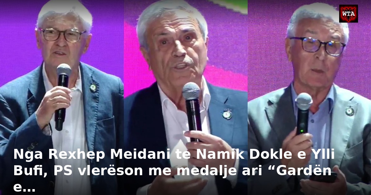 Nga Rexhep Meidani te Namik Dokle e Ylli Bufi, PS vlerëson me medalje ari “Gardën e…
