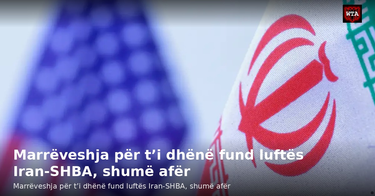 Marrëveshja për t’i dhënë fund luftës Iran-SHBA, shumë afër