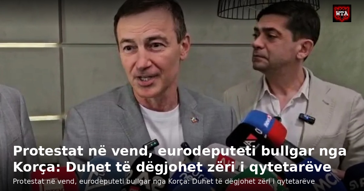 Protestat në vend, eurodeputeti bullgar nga Korça: Duhet të dëgjohet zëri i qytetarëve