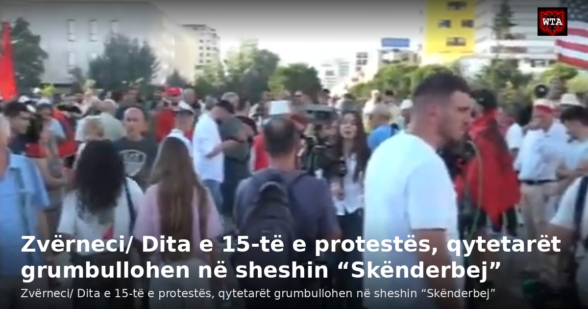 Zvërneci/ Dita e 15-të e protestës, qytetarët grumbullohen në sheshin “Skënderbej”