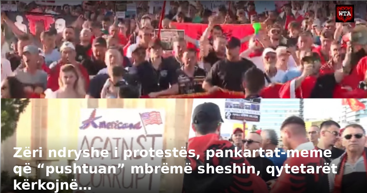 Zëri ndryshe i protestës, pankartat-meme që “pushtuan” mbrëmë sheshin, qytetarët kërkojnë…