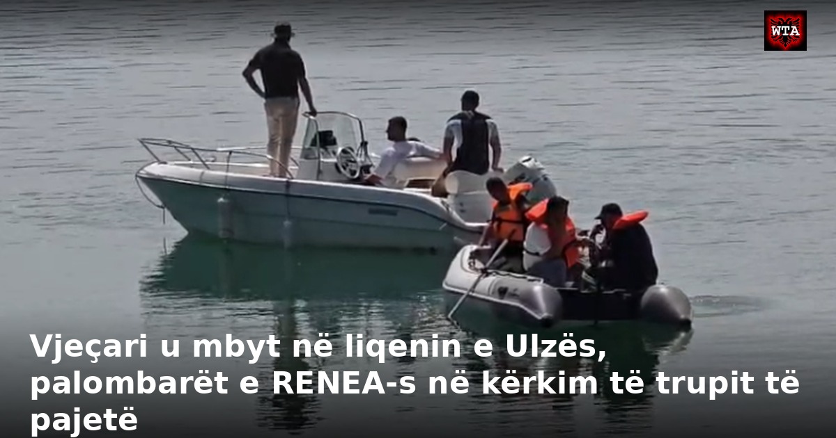 Vjeçari u mbyt në liqenin e Ulzës, palombarët e RENEA-s në kërkim të trupit të pajetë