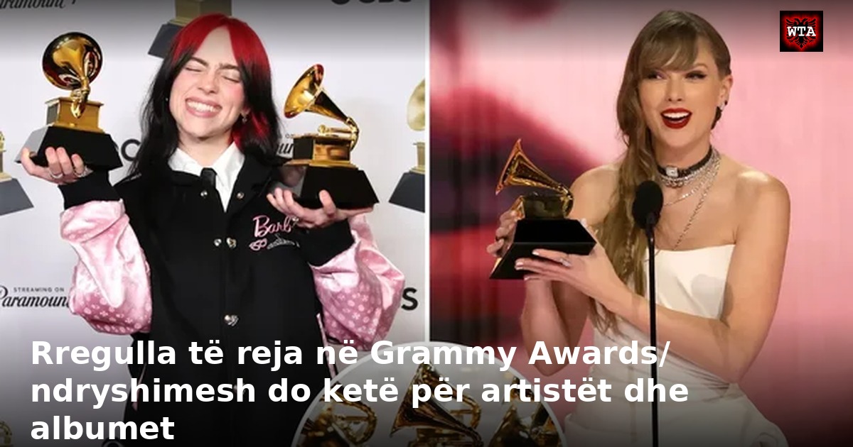 Rregulla të reja në Grammy Awards/ ndryshimesh do ketë për artistët dhe albumet