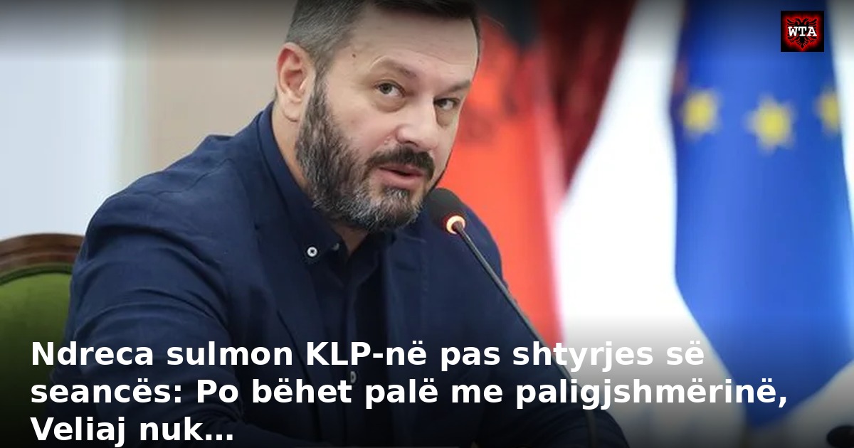 Ndreca sulmon KLP-në pas shtyrjes së seancës: Po bëhet palë me paligjshmërinë, Veliaj nuk…