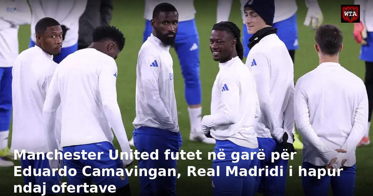 Manchester United futet në garë për Eduardo Camavingan, Real Madridi i hapur ndaj ofertave