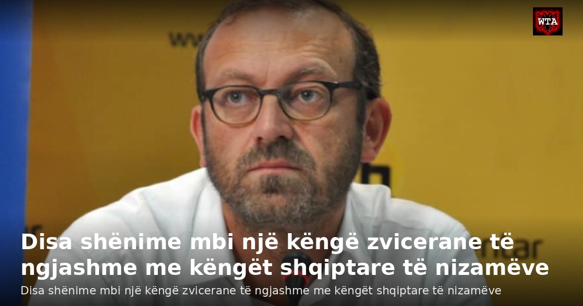 Disa shënime mbi një këngë zvicerane të ngjashme me këngët shqiptare të nizamëve