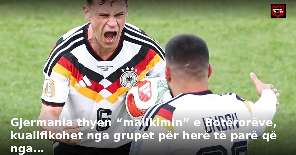 Gjermania thyen “mallkimin” e Botërorëve, kualifikohet nga grupet për herë të parë që nga…