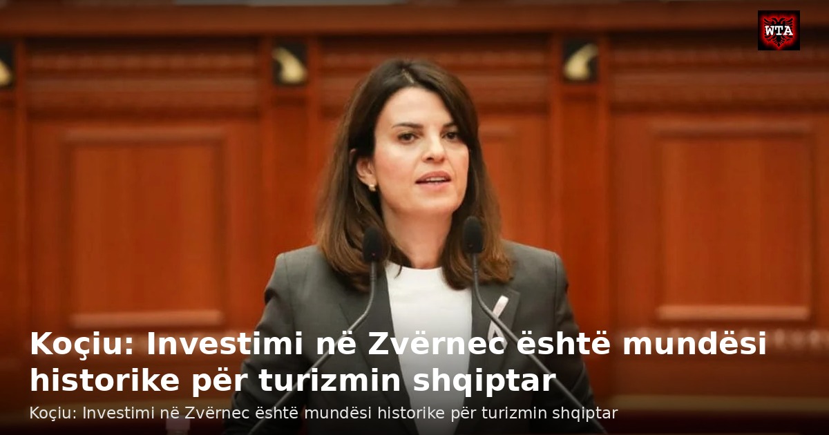 Koçiu: Investimi në Zvërnec është mundësi historike për turizmin shqiptar