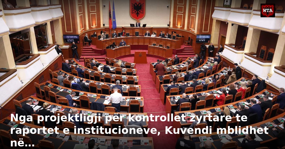 Nga projektligji për kontrollet zyrtare te raportet e institucioneve, Kuvendi mblidhet në…