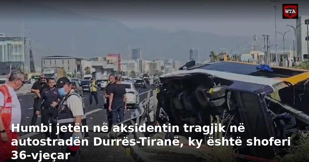 Humbi jetën në aksidentin tragjik në autostradën Durrës-Tiranë, ky është shoferi 36-vjeçar