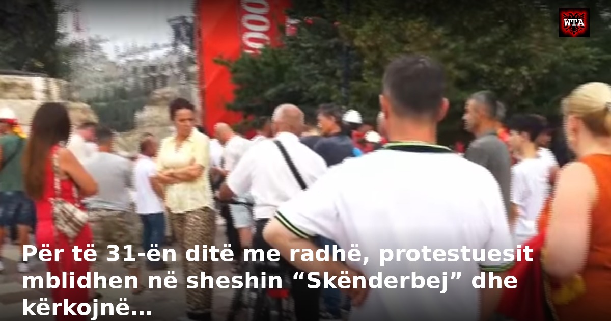Për të 31-ën ditë me radhë, protestuesit mblidhen në sheshin “Skënderbej” dhe kërkojnë…