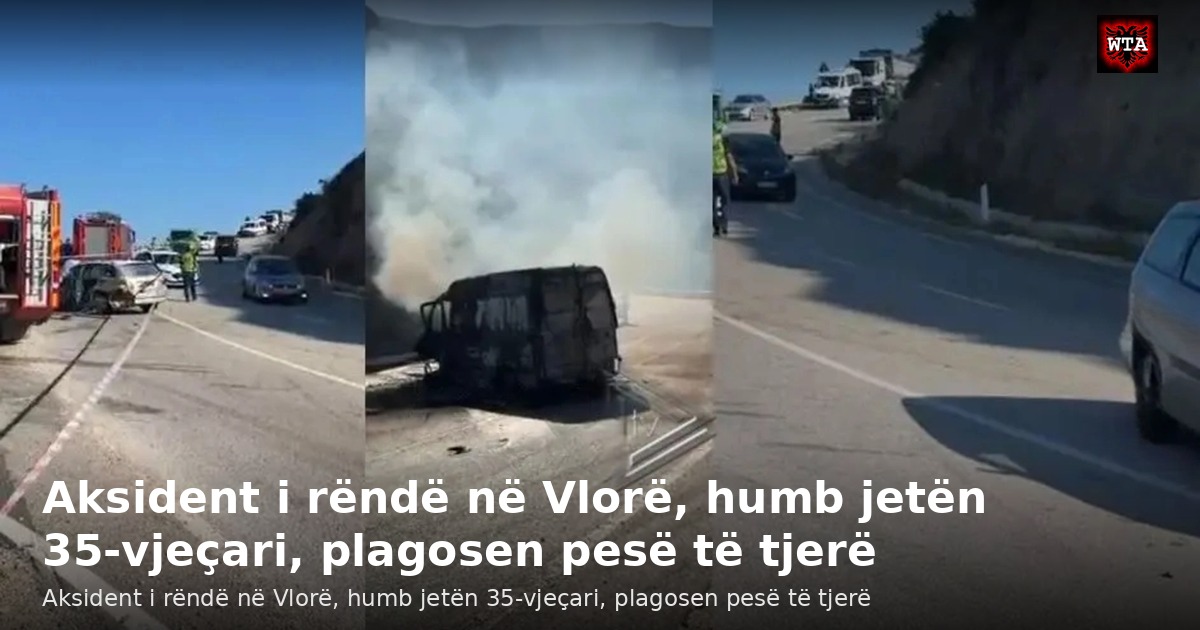 Aksident i rëndë në Vlorë, humb jetën 35-vjeçari, plagosen pesë të tjerë