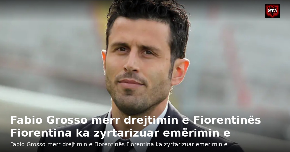 Fabio Grosso merr drejtimin e Fiorentinës Fiorentina ka zyrtarizuar emërimin e