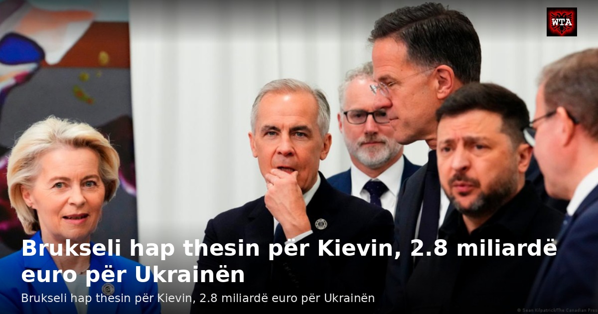 Brukseli hap thesin për Kievin, 2.8 miliardë euro për Ukrainën