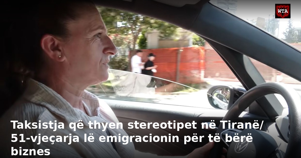 Taksistja që thyen stereotipet në Tiranë/ 51-vjeçarja lë emigracionin për të bërë biznes