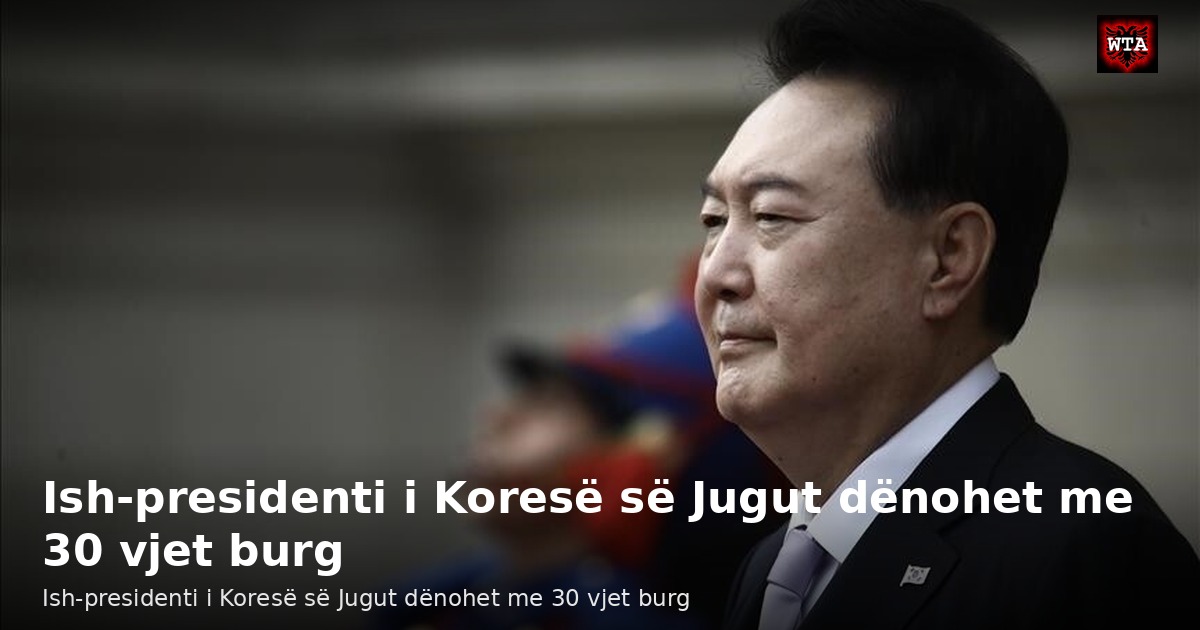 Ish-presidenti i Koresë së Jugut dënohet me 30 vjet burg