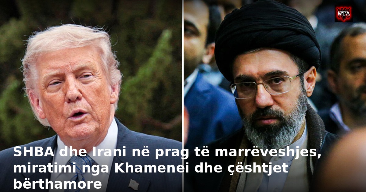 SHBA dhe Irani në prag të marrëveshjes, miratimi nga Khamenei dhe çështjet bërthamore