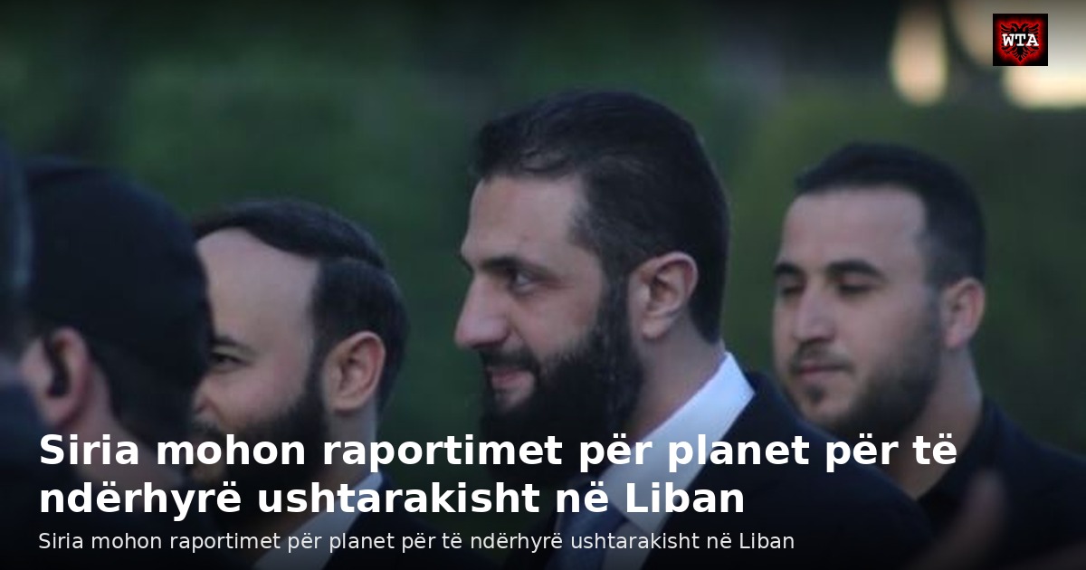 Siria mohon raportimet për planet për të ndërhyrë ushtarakisht në Liban