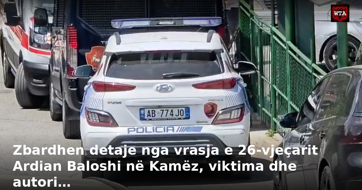 Zbardhen detaje nga vrasja e 26-vjeçarit Ardian Baloshi në Kamëz, viktima dhe autori…