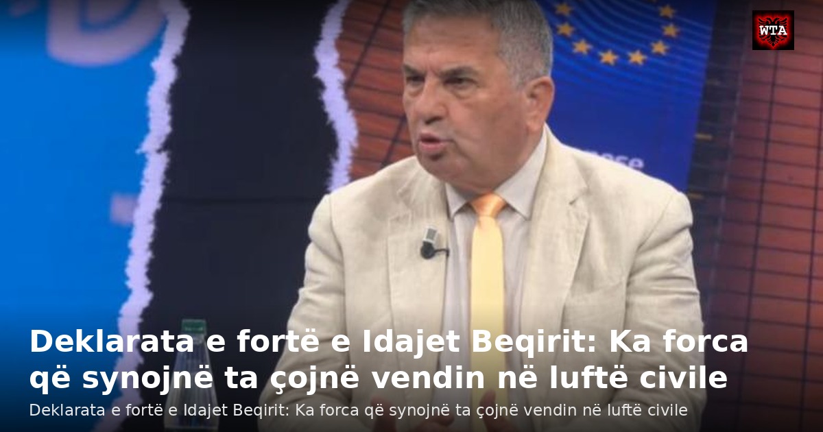 Deklarata e fortë e Idajet Beqirit: Ka forca që synojnë ta çojnë vendin në luftë civile