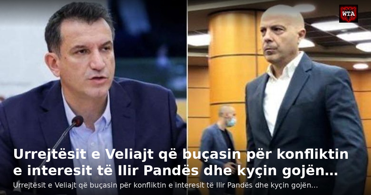 Urrejtësit e Veliajt që buçasin për konfliktin e interesit të Ilir Pandës dhe kyçin gojën…
