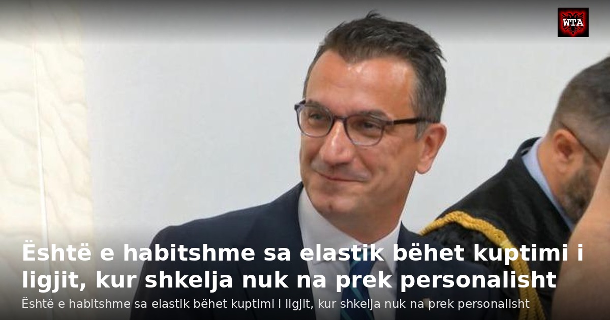 Është e habitshme sa elastik bëhet kuptimi i ligjit, kur shkelja nuk na prek personalisht