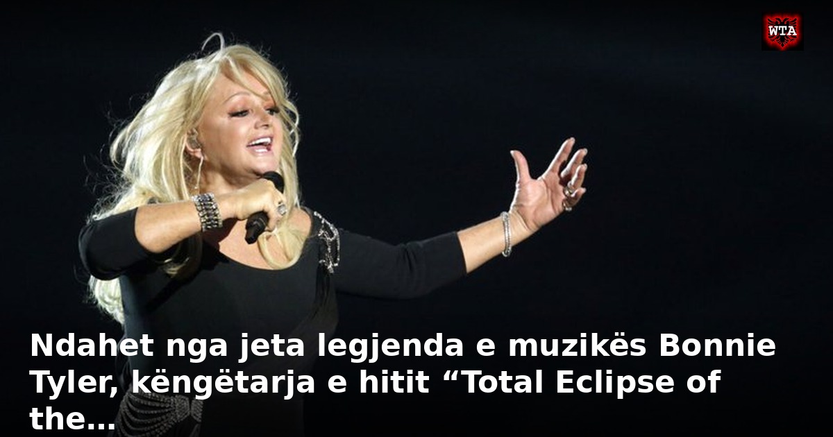Ndahet nga jeta legjenda e muzikës Bonnie Tyler, këngëtarja e hitit “Total Eclipse of the…